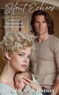 Silent Echoes A Story of Abandonment and Redemption by JoAnn Durgin