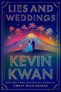 Lies and Weddings by Kevin Kwan
