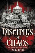 Disciples of Chaos (Seven Faceless Saints #2) by M.K. Lobb