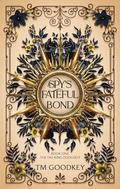 A Spy's Fateful Bond (The Fae King Duology #1) by T.M. Goodkey