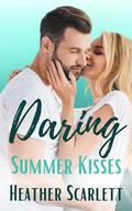 Daring Summer Kisses (Chateau Felicity #4) by Heather Scarlett