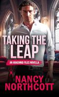 Taking the Leap: An Arachnid Files Novella by Nancy Northcott