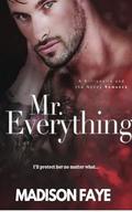 Mr. Everything by Madison Faye