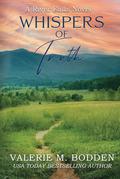 Whispers of Truth: A Christian Romance by Valerie M. Bodden
