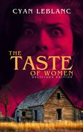 The Taste of Women by Cyan LeBlanc