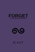 FORGET by R. Kitt