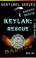 Keylan: Rescue: BSC Book 28 (Badass Security Council by L. Ann Marie