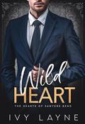 Wild Heart (The Hearts of Sawyers Bend #6) by Ivy Layne