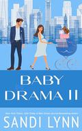Baby Drama II by Sandi Lynn
