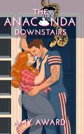 The Anaconda Downstairs (The Cocky Kingmans #4) by Amy Award