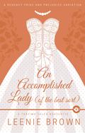 An Accomplished Lady (of the Best Sort) (Teatime Tales #6) by Leenie Brown