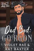 Dad Bod Gorgon by Kat Baxter, Violet Rae