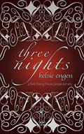 Three Nights (Seven Kingdoms #2) by Kelsie Engen