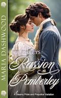 Mr. Darcy's Passion at Pemberley (Seasons of A Steamy Pride and Prejudice Variation #7) by Maria Dashwood