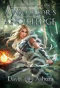 A Warrior's Knowledge (The Castes and the OutCastes #2) by Davis Ashura