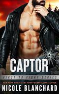 Captor (First to Fight #8) by Nicole Blanchard