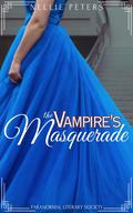 The Vampire's Masquerade (Paranormal Literary Society #1) by Nellie Peters
