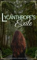 The Lycanthrope's Exile: An Urban Fantasy Romance Series (Paranormal Literary Society #2) by Nellie Peters