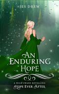 An Enduring Hope (Hope Ever After #10) by Jes Drew
