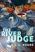 The River Judge (The Water Outlaws #2) by S.L. Huang