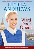 A Ward Door Opens (The Anniversary Collection #7) by Lucilla Andrews