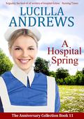 A Hospital Spring (The Anniversary Collection #11) by Lucilla Andrews