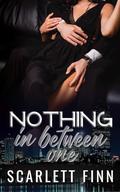 Nothing in Between: One: Roxie & Zairn Bonus Chapters by Scarlett Finn