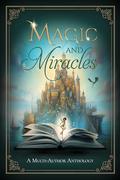 Magic and Miracles: A Multi-Author Charity Anthology by Rebecca Connolly