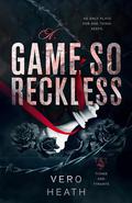 A Game So Reckless (Titans and Tyrants #3) by Vero Heath