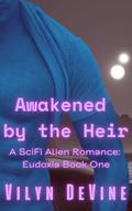 Awakened by the Heir (Eudoxia #1) by Vilyn DeVine