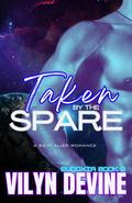 Taken by the Spare by Vilyn DeVine
