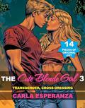 The Cute Blonde Girl 3: TRANSGENDER, Crossdressing by Carla Esperanza