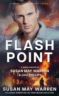 Flashpoint by Susan May Warren, Lisa Phillips