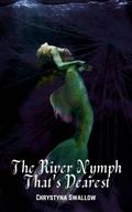 The River Nymph That's Dearest by C. Swallow