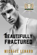 Beautifully Fractured (Front Range University #1) by Michele Lenard