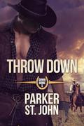 Throw Down (Down Home #5) by Parker St. John