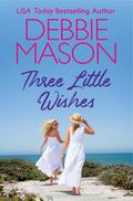 Three Little Wishes (Sunshine Bay #2) by Debbie Mason