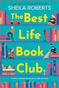 The Best Life Book Club (Moonlight Harbor #8) by Sheila Roberts