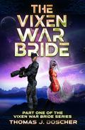 The Vixen War Bride by Thomas J. Doscher