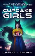 Cupcake Girls by Thomas J. Doscher