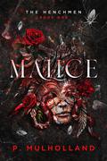 Malice (The Henchmen #1) by P. Mulholland