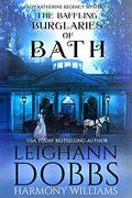The Baffling Burglaries of Bath (Lady Katherine Regency Matchmaker #2) by Leighann Dobbs
