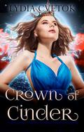 Crown Of Cinder: Vampire Reverse Harem Fantasy Romance (Cinder's Vampire Clan Romance #3) by Lydia Cvetok
