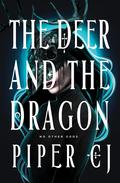 The Deer and the Dragon (No Other Gods #1) by Piper C.J.