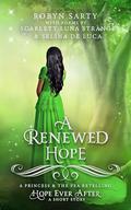 A Renewed Hope : A Princess and the Pea Retelling (Hope Ever After #8) by Leialoha Humpherys