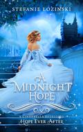 A Midnight Hope (Hope Ever After #12) by Stefanie Lozinski