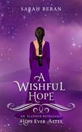 A Wishful Hope : An Aladdin Retelling (Hope Ever After #15) by Sarah Beran