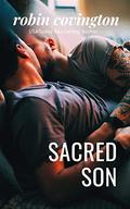 Sacred Son (Unforgettable #2) by Robin Covington