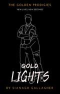 Gold Lights (The Golden Prodigies #4) by Sianagh Gallagher