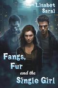 Fangs, Fur and the Single Girl by Lisabet Sarai
